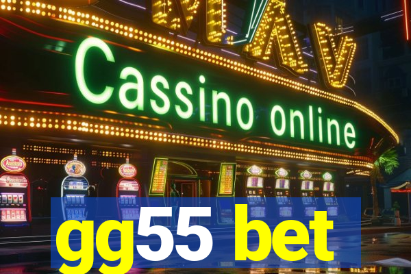 gg55 bet